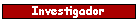 Investigador